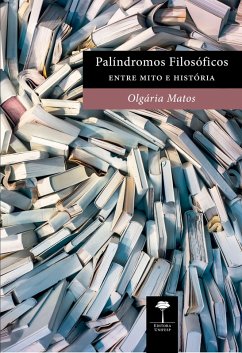 PALÍNDROMOS FILOSÓFICOS (eBook, ePUB) - Matos, Olgária