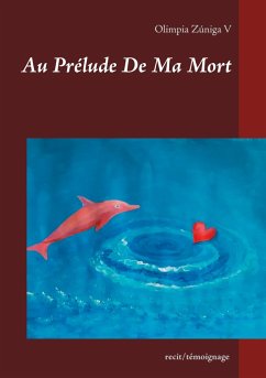 Au Prélude De Ma Mort (eBook, ePUB) - Zúniga V, Olimpia
