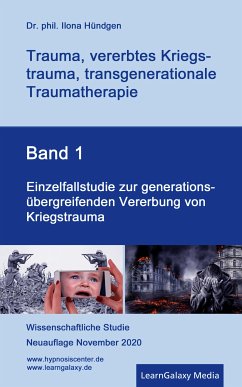 Einzelfallstudie zur generationsübergreifenden Vererbung von Kriegstrauma (eBook, ePUB) - Hündgen, Dr. phil. Ilona