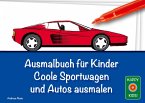 Ausmalbuch für Kinder - Coole Sportwagen und Autos ausmalen Ausmalbuch für Kinder - Coole Sportwagen und Autos ausmalen