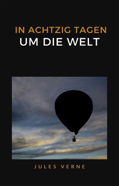 In achtzig tagen um die welt (übersetzt) (eBook, ePUB) - Verne, Jules