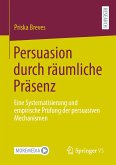 Persuasion durch räumliche Präsenz (eBook, PDF)