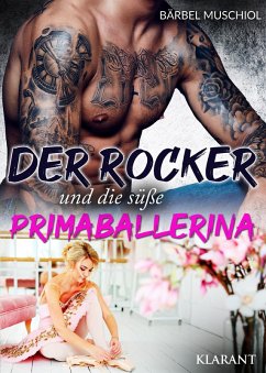 Der Rocker und die süße Primaballerina (eBook, ePUB) - Muschiol, Bärbel