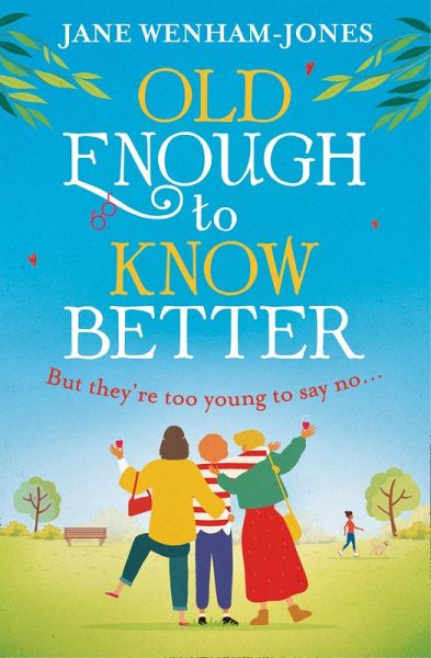 Old Enough to Know Better (eBook, ePUB)