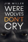 Werewolves Don't Cry (eBook, ePUB)