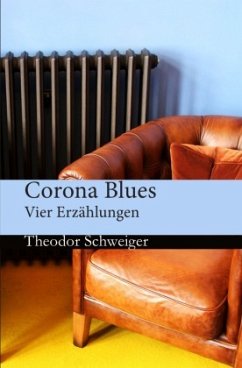 Corona Blues - Schweiger, Theodor
