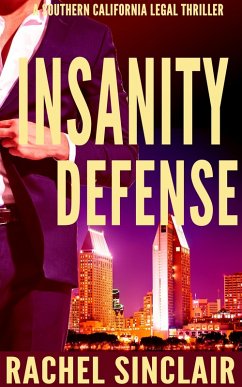 Insanity Defense (Southern California Legal Thrillers) (eBook, ePUB) - Sinclair, Rachel