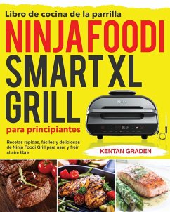 Libro de cocina de la parrilla Ninja Foodi Smart XL para principiantes - Graden, Kentan