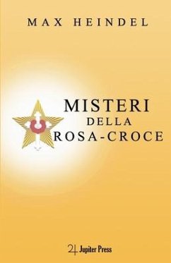 Misteri della Rosa-Croce - Heindel, Max