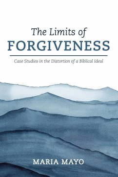 The Limits of Forgiveness - Mayo, Maria
