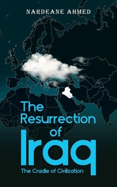 The Resurrection of Iraq - Ahmed, Nardeane