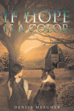 If Hope Is A Color (eBook, ePUB) - Meagher, Denise