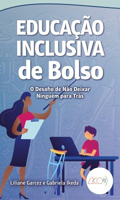 Educação inclusiva de Bolso (eBook, ePUB) - Garcez, Liliane; Ikeda, Gabriela