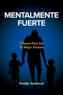 MENTALMENTE FUERTE (eBook, ePUB) - Sandoval, Freddy