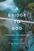 A Bridge to God (eBook, ePUB)