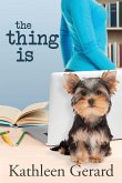 The Thing Is The Thing Is