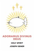 Adoramus Divinus Deus