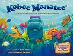 Kobee Manatee: Climate Change and the Great Blue Hole Hazard - Thayer, Robert Scott