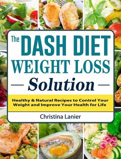 The Dash Diet Weight Loss Solution - Lanier, Christina