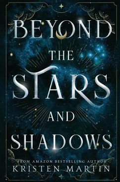 Beyond the Stars and Shadows - Martin, Kristen