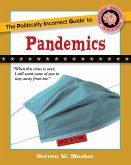 The Politically Incorrect Guide to Pandemics