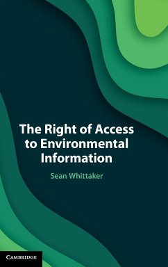 The Right of Access to Environmental Information - Whittaker, Sean
