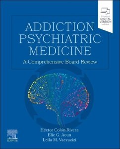 Addiction Psychiatric Medicine - Colon-Rivera, Hector, MD, MRO PA U.S.A.; Aoun, Elie G., MD, MRO NYU, New York U.S.A.; Vaezazizi, Leila M., MD, MRO, FAPA (Columbia University, New York, N