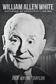 William Allen White (eBook, ePUB) William Allen White (eBook, ePUB)