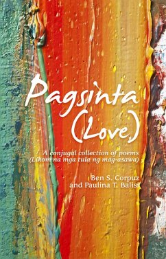 Pagsinta (Love) (eBook, ePUB) - Corpuz, Ben S.; Balisi, Paulina T.