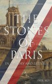 The Stones of Paris in History and Letters (Vol. 1&2) (eBook, ePUB)