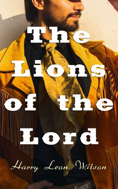 The Lions of the Lord (eBook, ePUB) - Wilson, Harry Leon