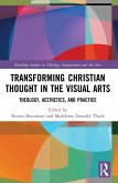 Transforming Christian Thought in the Visual Arts (eBook, ePUB)