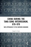 China during the Tang-Song Interregnum, 878-978 (eBook, ePUB)