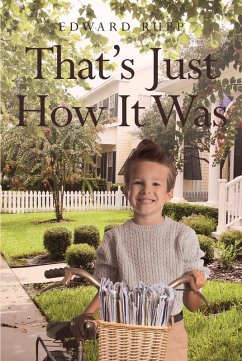 That's Just How It Was (eBook, ePUB) - Rupp, Edward