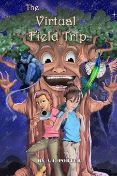 The Virtual Field Trip Series - Porter, A E