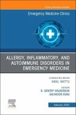 Allergy, Inflammatory, and Autoimmune Disorders in Emergency Medicine, an Issue of Emergency Medicine Clinics of North America