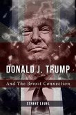 Donald J. Trump And The Brexit Connection