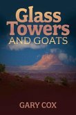 Glass Towers and Goats: Volume 1