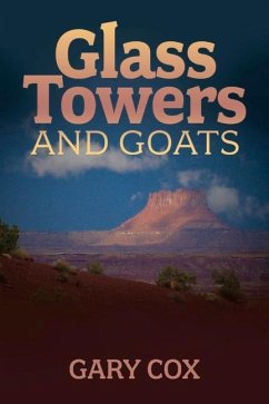 Glass Towers and Goats: Volume 1 - Cox, Gary