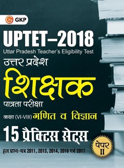 UPTET 2018 - Paper II Class VI - VIII - Maths & Science - 15 Practice Sets (Hindi) - Gkp