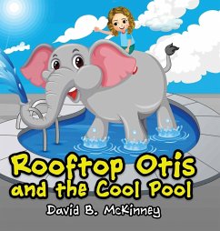 Rooftop Otis and the Cool Pool - McKinney, David B.