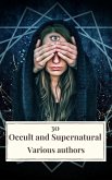 30 Occult and Supernatural Masterpieces in One Book (eBook, ePUB)