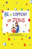 Be a Copycat of Jesus (eBook, ePUB)