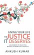 Giving your life The Justice it Deserves - Bild 1