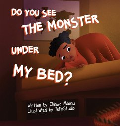 Do You See the Monster Under My Bed? - Mbonu, Chinwe