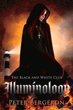 The Black and White Club: Illuminology: Volume 2 - Bergeron, Peter