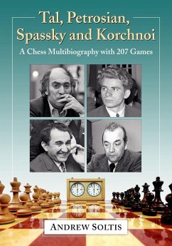 Tal, Petrosian, Spassky and Korchnoi - Soltis, Andrew