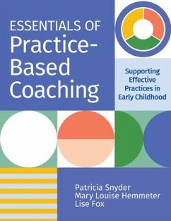 Essentials of Practice-Based Coaching - Snyder, Patricia; Fox, Lise; Hemmeter, Mary Louise