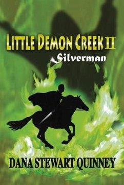Little Demon Creek II: Silverman Volume 2 - Quinney, Dana Stewart