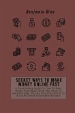 SECRET WAYS TO MAKE MONEY ONLINE FAST